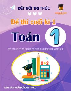 Bộ 5 đề thi cuối kì 1 Toán lớp 1 Kết nối tri thức có đáp án