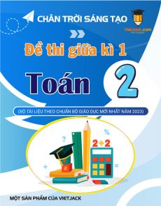 Bộ 10 đề thi giữa kì 1 Toán lớp 2 Chân trời sáng tạo có đáp án