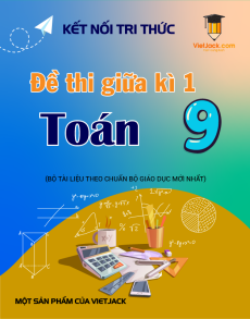 Bộ 15 đề thi giữa kì 1 Toán 9 Kết nối tri thức cấu trúc mới