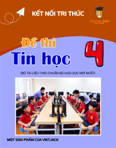 8 Đề thi Tin học lớp 4 Kết nối tri thức có lời giải