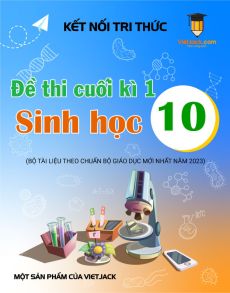 Bộ 4 đề thi cuối kì 1 Sinh học 10 Kết nối tri thức có đáp án