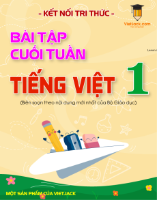 Bài tập cuối tuần Tiếng việt lớp 1 Kết nối tri thức (cả năm) có lời giải