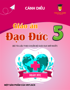 Giáo án Đạo đức lớp 5 Cánh diều (năm 2025) | Giáo án Đạo đức lớp 5 mới, chuẩn nhất