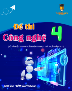 18 Đề thi Công nghệ lớp 4 có lời giải (sách mới)
