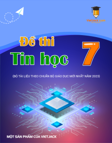 51 Đề thi Tin học 7 có lời giải (sách mới)