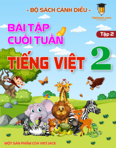 Bài tập cuối tuần Tiếng việt lớp 2 học kì 2 Cánh diều