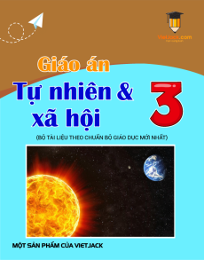 Giáo án Tự nhiên xã hội lớp 3 (sách mới) | Giáo án Tự nhiên và xã hội lớp 3