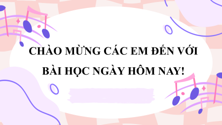 Bài giảng Powerpoint Âm nhạc lớp 7 Kết nối tri thức