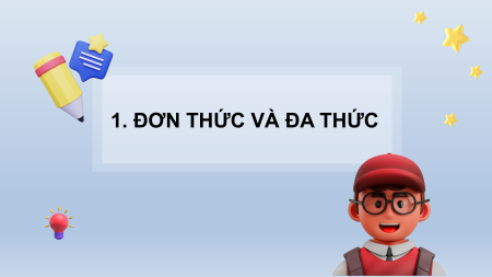 Giáo án điện tử Đơn thức và đa thức nhiều biến Toán 8 Chân trời sáng tạo