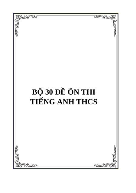 (Ôn thi Viên chức THCS) Bộ 30 đề ôn thi Tiếng Anh THCS