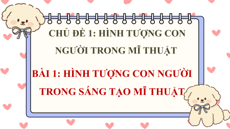 Bài giảng Powerpoint Mĩ thuật 8 Kết nối tri thức