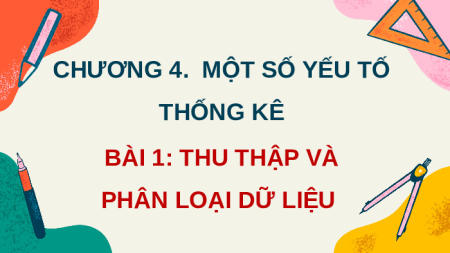 Giáo án điện tử Thu thập và phân loại dữ liệu Toán 8 Chân trời sáng tạo