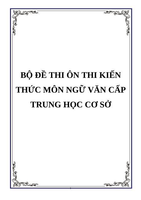 (Ôn thi Viên chức THCS) Bộ đề thi ôn thi kiến thức Ngữ Văn THCS