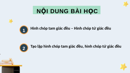 Giáo án điện tử Hình chóp tam giác đều – Hình chóp tứ giác đều Toán 8 Chân trời sáng tạo