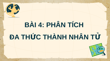 Giáo án điện tử Phân tích đa thức thành nhân tử Toán 8 Chân trời sáng tạo