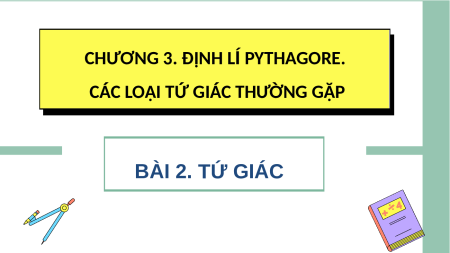 Giáo án điện tử Tứ giác Toán 8 Chân trời sáng tạo