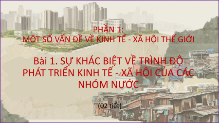 Bài giảng Powerpoint Địa lí 11 Kết nối tri thức