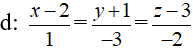 Trong không gian Oxyz, cho đường thẳng d: (x - 2)/1 = (y + 1)/-3 = (z - 3)/-2 (ảnh 1)