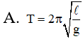 Con lắc đơn có chiều dài l dao động điều hòa tại nơi có gia tốc trọng trường g (ảnh 1)