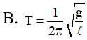 Con lắc đơn có chiều dài l dao động điều hòa tại nơi có gia tốc trọng trường g (ảnh 2)