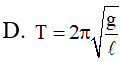 Con lắc đơn có chiều dài l dao động điều hòa tại nơi có gia tốc trọng trường g (ảnh 4)