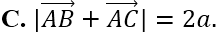 Cho tam giác vuông cân nặng ABC bên trên A sở hữu AB = a. Tính | vecto AB + vecto AC| (ảnh 4)