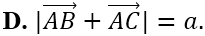 Cho tam giác vuông cân nặng ABC bên trên A đem AB = a. Tính | vecto AB + vecto AC| (ảnh 5)