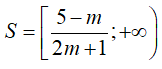 Điều kiện của m để bất phương trình (2m+1) x+ m-5 lớn hơn hoặc bằng 0 nghiệm đúng (ảnh 2)