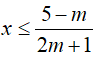 Điều kiện của m để bất phương trình (2m+1) x+ m-5 lớn hơn hoặc bằng 0 nghiệm đúng (ảnh 5)