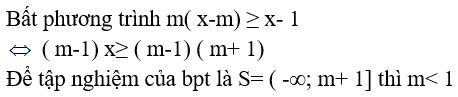 Cho bất phương trình: m(x-m) lớn hơn hoặc bằng x-1 (ảnh 1)