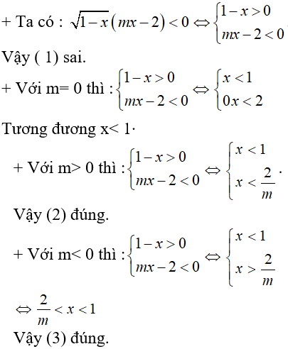 Cho bất phương trình căn (1 - x)(mx - 2) < 0 Xét các mệnh đề sau (ảnh 1)
