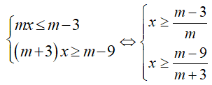 Tìm m để hệ sau có nghiệm duy nhất mx nhở hơn hoặc bằng m - 3 và (m + 3)x lớn hơn hoặc bằng m - 9  (ảnh 4)
