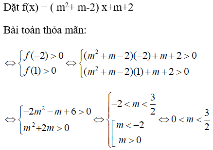Tìm m để bpt m^2x + m( x+1) - 2( x - 1) > 0 nghiệm đúng với mọi x thuộc [-2,1] (ảnh 1)