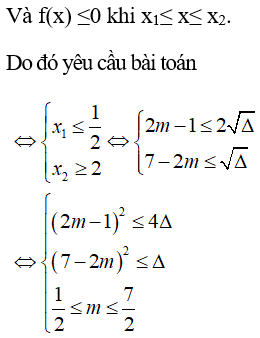 Tìm m để bpt 2x^2 - (2m+1)x+ m^2 - 2m + 2 nhỏ hơn hoặc bằng 0 nghiệm đúng với mọi x thuộc [1/2; 2] (ảnh 2)