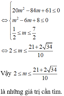 Tìm m để bpt 2x^2 - (2m+1)x+ m^2 - 2m + 2 nhỏ hơn hoặc bằng 0 nghiệm đúng với mọi x thuộc [1/2; 2] (ảnh 3)