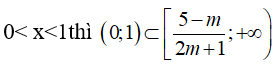 Điều kiện của m để bpt (2m+1)x+ m - 5 lớn hơn hoặc bằng 0 nghiệm đúng với mọi x: 0 < x < 1 (ảnh 3)