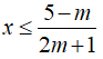 Điều kiện của m để bpt (2m+1)x+ m - 5 lớn hơn hoặc bằng 0 nghiệm đúng với mọi x: 0 < x < 1 (ảnh 5)