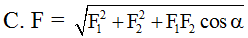 Độ lớn F của hợp lực vecto F của hai lực đồng quy vecto F1 và vecto F2 hợp với nhau góc alpha (ảnh 4)