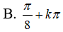 Một họ nghiệm của phương trình tan^2(2x) - 3tan(2x) +2 = 0 là: A.-pi/8+kpi B.pi/8+kpi C.-pi/8+kpi/2 D.pi/8+kpi/2 (ảnh 3)