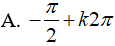 Giải phương trình sau 23sinx - sin3x = 24: A.-pi/2+k2pi B.pi/2+k2pi C.x=pi/2+kpi;x=k2pi,k khác Z D.Đáp án khác (ảnh 3)