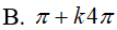 Giải phương trình 5cos(x) - 2sin(x/2) +7 =0: A.pi+k2pi B.pi+k4pi C.kpi D.Tất cả sai (ảnh 3)