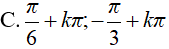 Giải phương trình: 3 * (1 + cot^2(x) - (2căn3)cotx - 6 = 0: A.-pi/6+k2pi B.pi/3+kpi C.pi/6+kpi;-pi/3+kpi D.Tất cả sai (ảnh 5)
