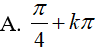 Phương trình 2 sin^2(x) + sinx*cosx - cos^2(x) = 0 có nghiệm là:A.pi/4+kpi B.pi/4+kpi,arctan(1/2)+kpi (ảnh 2)