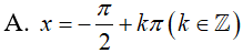 Giải phương trình tan(2x+pi/6) + tan(pi/3-x) = 0: A.x=-pi/2+kpi(k thuộc Z) B.x= cộng trừ pi/4+k2pi,x=-pi/8+kpi(k thuộc Z) (ảnh 3)