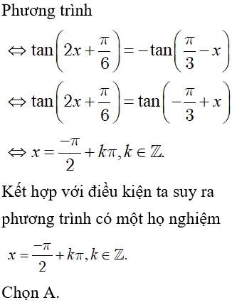Giải phương trình tan(2x+pi/6) + tan(pi/3-x) = 0: A.x=-pi/2+kpi(k thuộc Z) B.x= cộng trừ pi/4+k2pi,x=-pi/8+kpi(k thuộc Z) (ảnh 2)