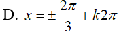 Giải phương trình tan(x-pi/6)- cot(pi/3 + x) = 0: A.x=-pi/6+kpi(k thuộc Z) B.x= cộng trừ pi/6+k2pi,x=-pi/8+kpi(k thuộc Z) (ảnh 7)