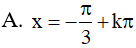 Giải phương trình 2 sin^2(x) + Căn3 sin(2x) = 3: A.x=-pi/3+kpi B.x=pi/3+kpi C.x=2pi/3+k2pi D.x=pi/4+kpi (ảnh 2)