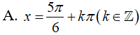 Giải phương trình (3tan x+Căn3) (2sinx - 1) = 0:A.x=5pi/6+kpi(k thuộc Z) B.x=cộng trừ pi/6+k2pi,x=-pi/6+kpi(k thuộc Z) (ảnh 3)