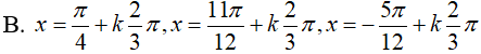 Giải phương trình 1 + tanx = 2*Căn2*sinx: A. x = pi/4 + kpi , x = 11pi/12 + kpi , x= -5pi/12 + kpi (ảnh 5)