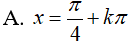 Giải phương trình sinx + cosx = 2*Căn2*sinx*cosx: A. x = pi/4 + kpi B.x=pi/4+k2pi, x= pi/4 +k2pi/3 (ảnh 2)
